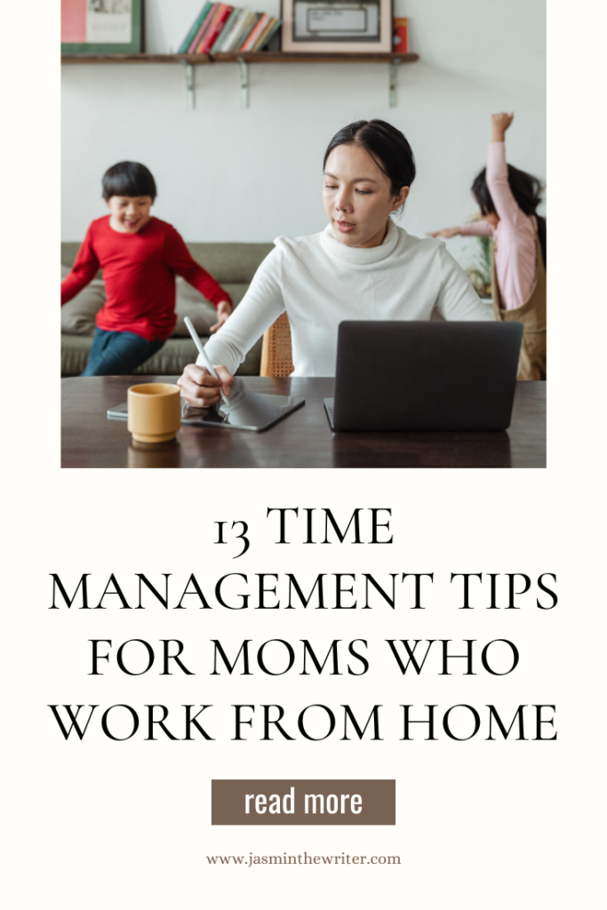 13 time management tips for moms who work from home